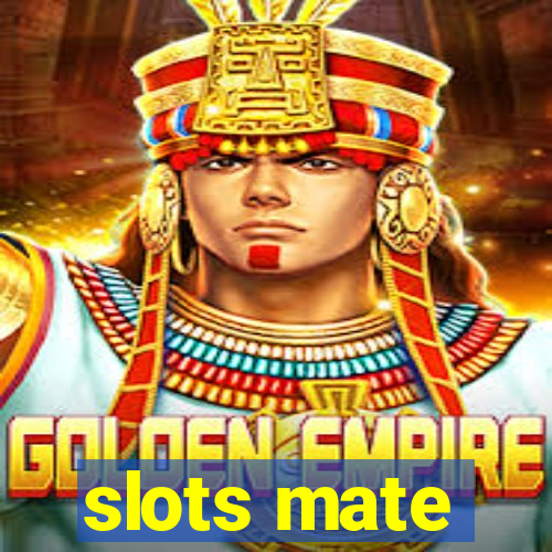 slots mate