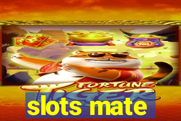 slots mate