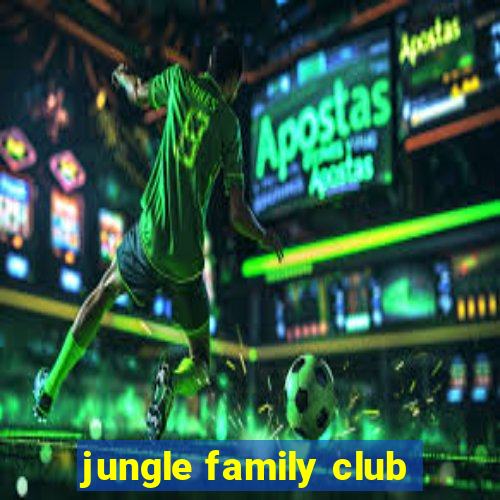 jungle family club