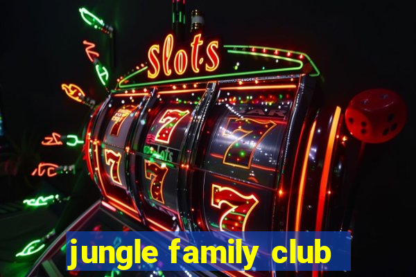 jungle family club