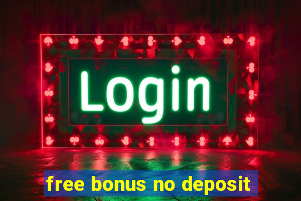 free bonus no deposit