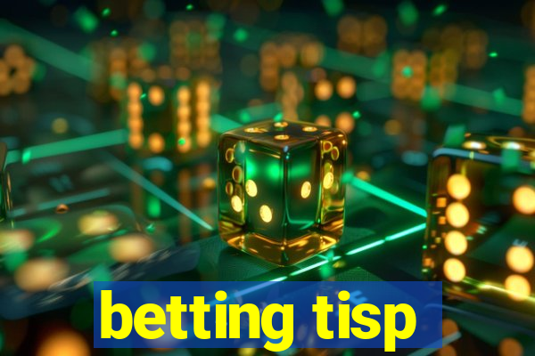 betting tisp