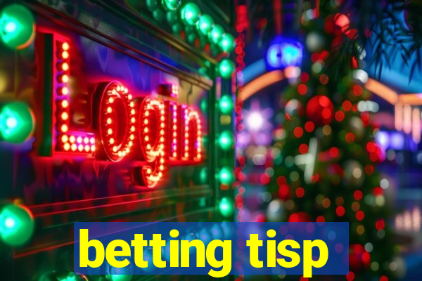 betting tisp