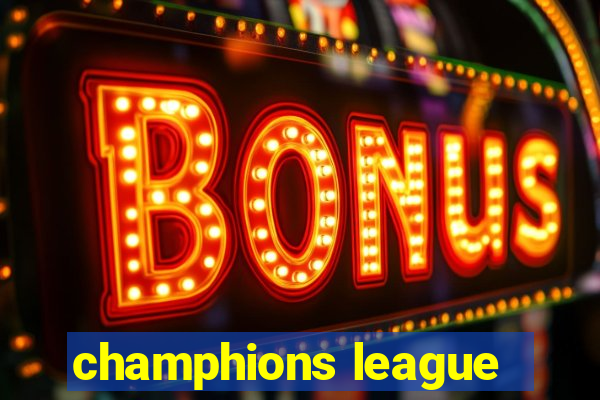 champhions league