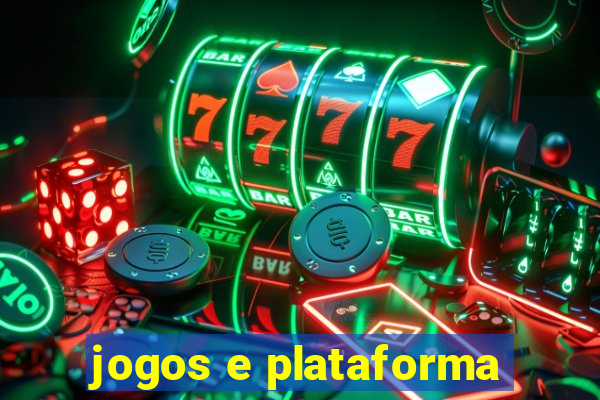 jogos e plataforma