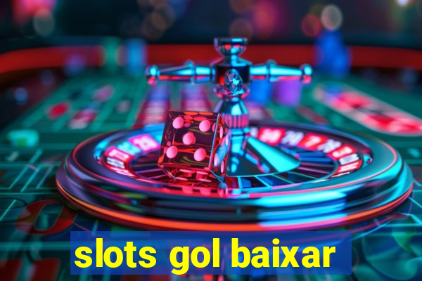 slots gol baixar