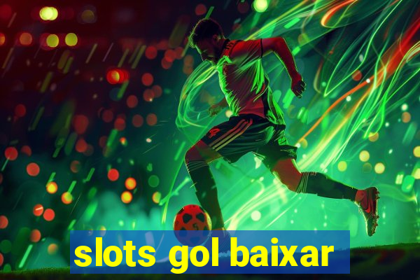 slots gol baixar