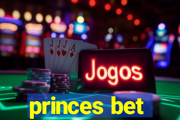 princes bet