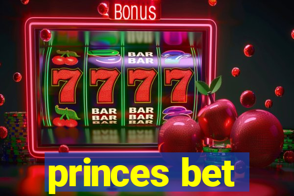 princes bet