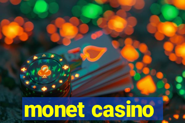 monet casino