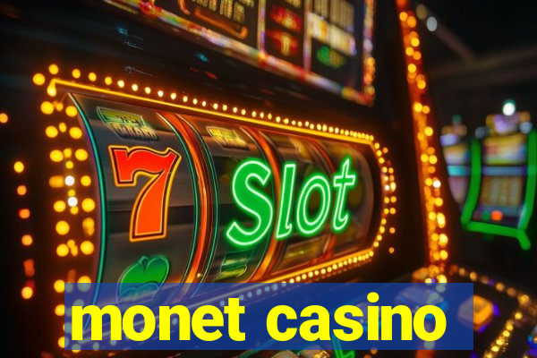 monet casino