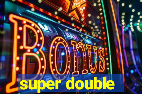 super double