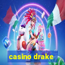 casino drake