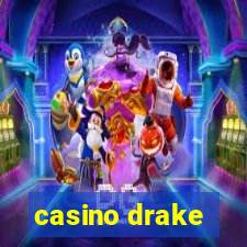 casino drake