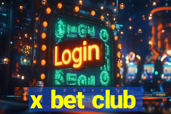 x bet club