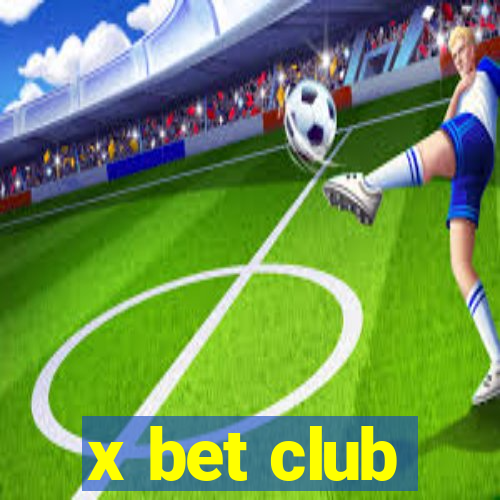 x bet club