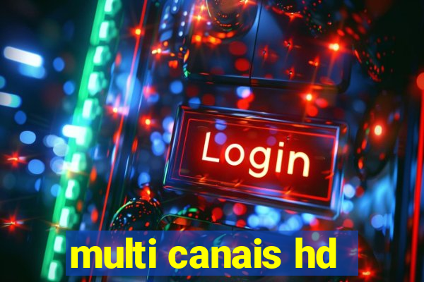 multi canais hd