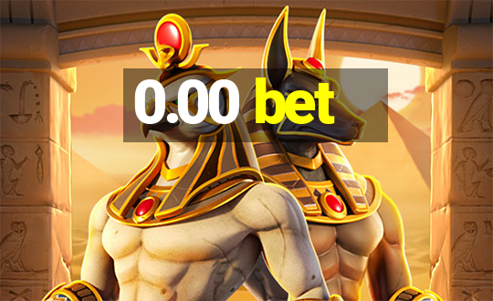 0.00 bet