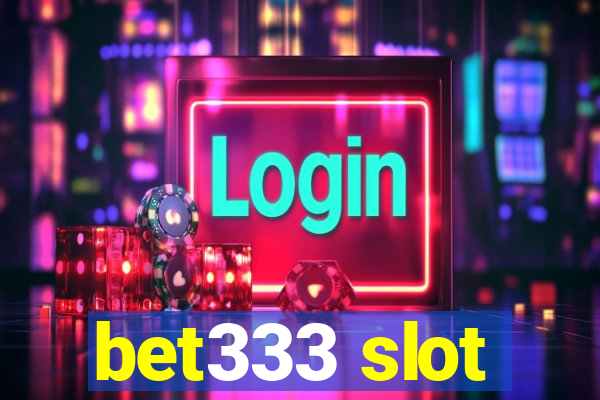 bet333 slot