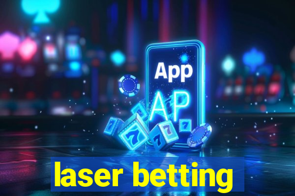 laser betting