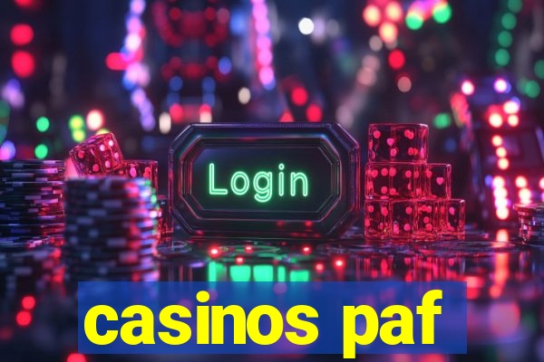 casinos paf