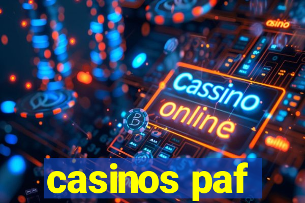 casinos paf