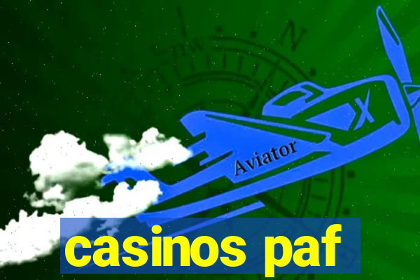 casinos paf