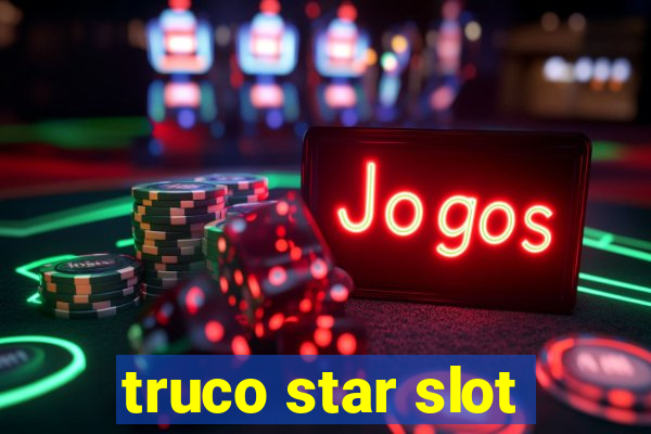 truco star slot