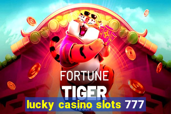 lucky casino slots 777