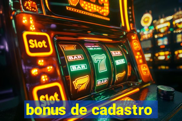 bonus de cadastro