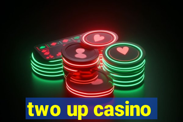 two up casino