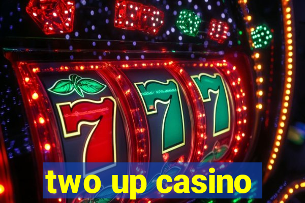 two up casino