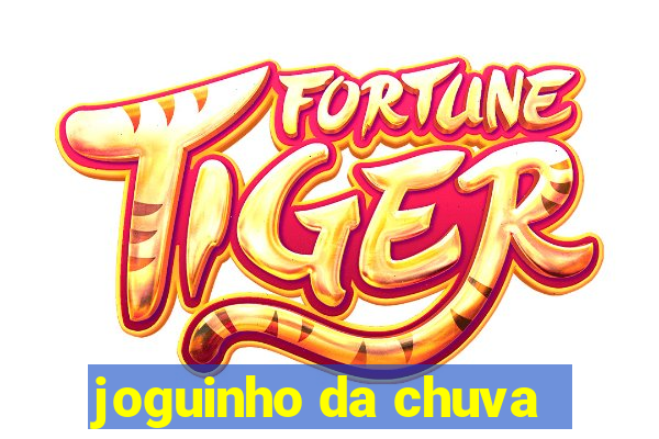 joguinho da chuva