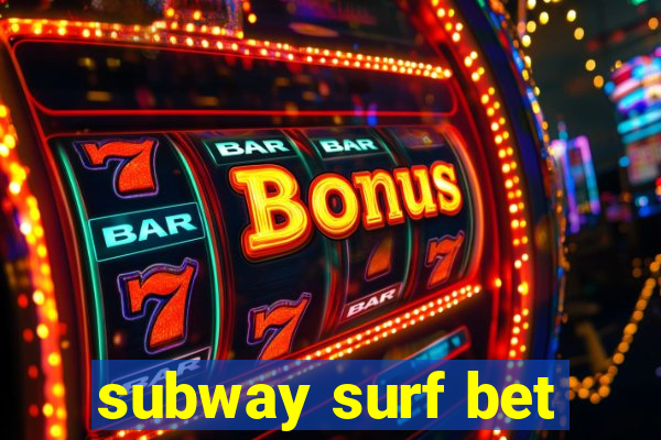 subway surf bet