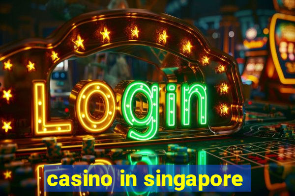 casino in singapore