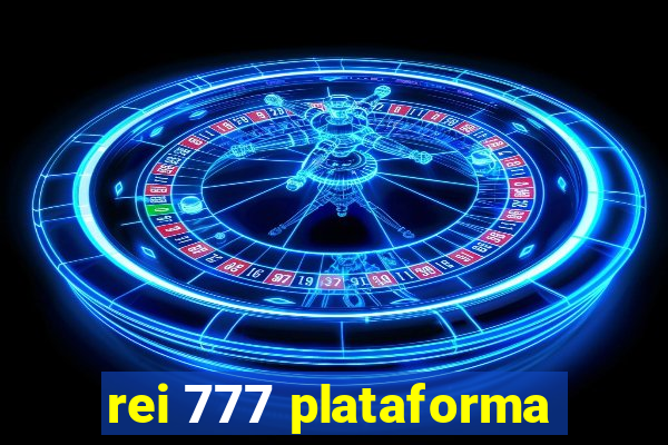 rei 777 plataforma