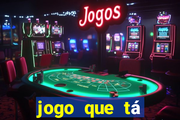 jogo que tá pagando de verdade