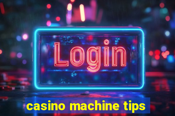 casino machine tips