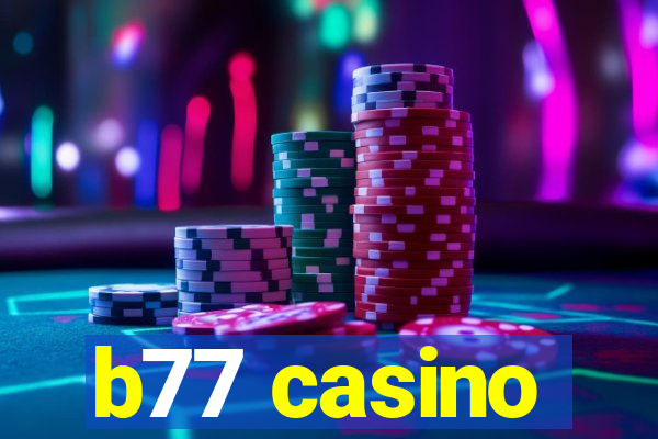 b77 casino