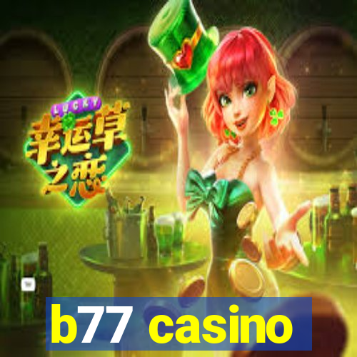 b77 casino