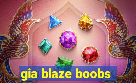 gia blaze boobs