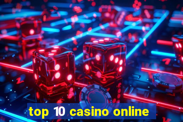 top 10 casino online