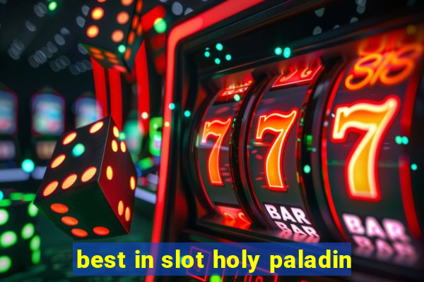 best in slot holy paladin