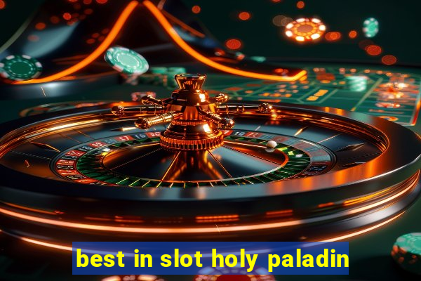 best in slot holy paladin