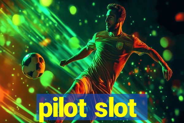 pilot slot