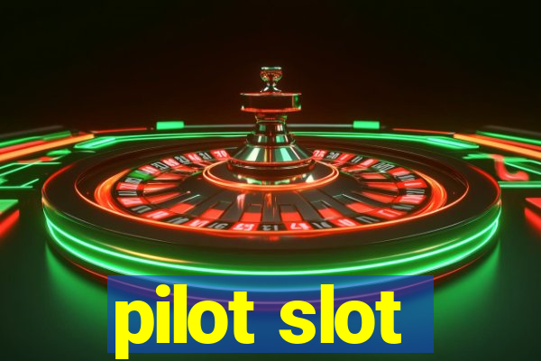 pilot slot