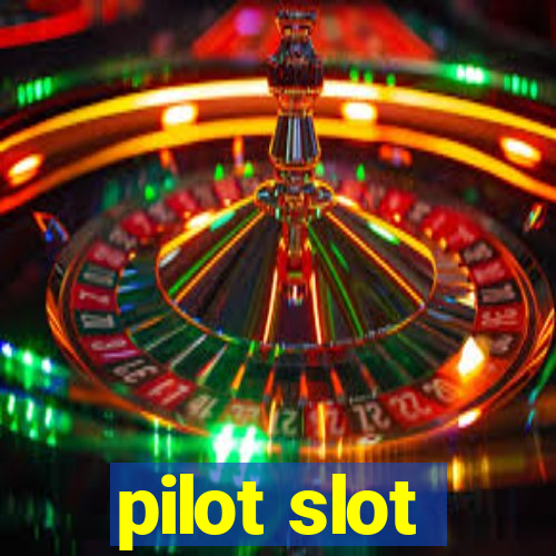 pilot slot