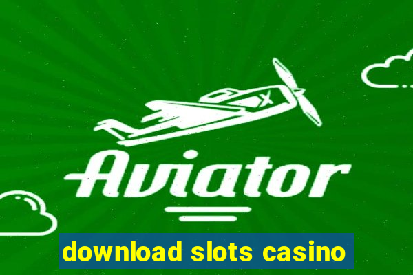 download slots casino