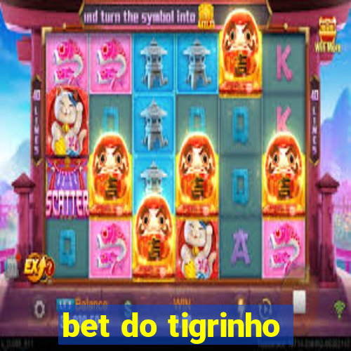 bet do tigrinho