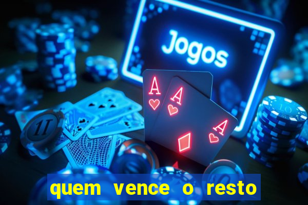 quem vence o resto do jogo